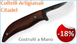 Coltelli Artigianali Citadel in Offerta -18%